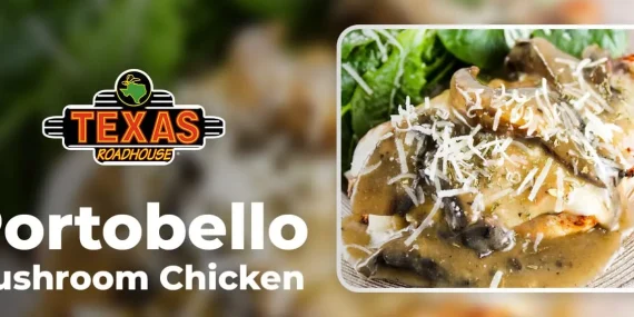 texas roadhouse Portobello Mushroom Chicken