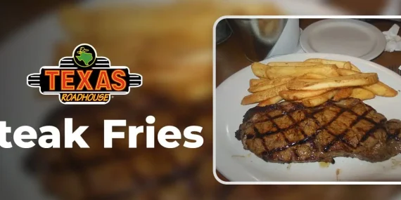 texas roadhouse steak fries