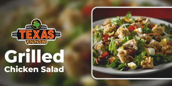 Texas Roadhouse Grilled Chicken Salad